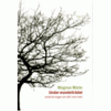 Malm, Magnus : Under mandelträdet - anteckningar om det inre livet Malm, Magnus : Under mandelträdet - anteckningar om det inre livet