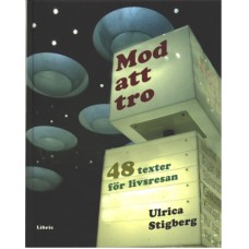 Stigberg, Ulrica: Mod att tro
