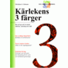 Schwarz, Christian A. : Kärlekens 3 färger Schwarz, Christian A. : Kärlekens 3 färger