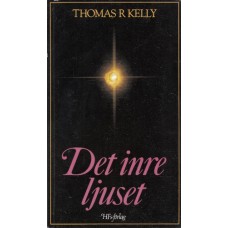 Kelly, Thomas R. : Det inre ljuset Kelly, Thomas R. : Det inre ljuset