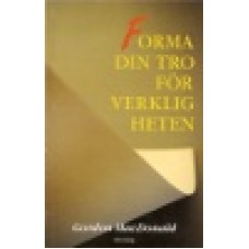 MacDonald, Gordon : Forma din tro för verkligheten MacDonald, Gordon : Forma din tro för verkligheten