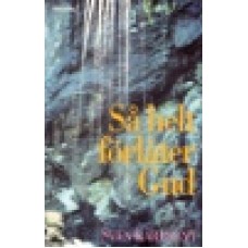 Kårbrant, Sven : Så helt förlåter Gud Kårbrant, Sven : Så helt förlåter Gud