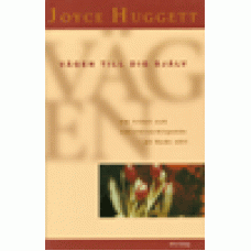 Huggett, Joyce : Vägen till dig själv