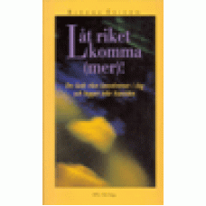 Erixon, Björne : Låt riket komma (mer)! Erixon, Björne : Låt riket komma (mer)!