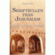 Thoene, Bodie & Brock : Skriftrullen från Jerusalem (Sionsarvet 4)