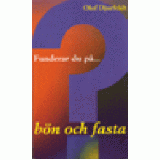 Djurfeldt, Olof : Funderar Du på bön och fasta Djurfeldt, Olof : Funderar Du på bön och fasta