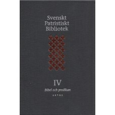 Hidal, Sten : Svenskt Patristiskt Bibliotek 4 - Bibel och predikan