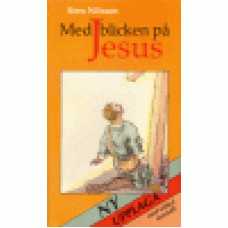 Nilsson, Sten : Med blicken på Jesus