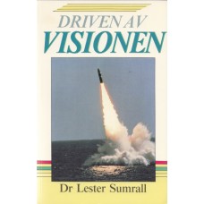 Sumrall, Lester : Driven av visionen