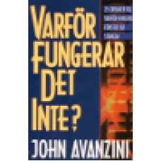 Avanzini, John : Varför fungerar det inte ?