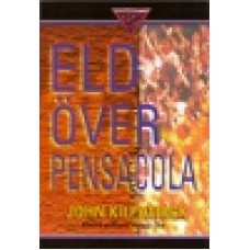 Kilpatrick, John : Eld över Pensacola