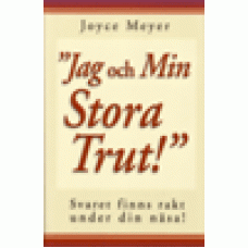 Meyer, Joyce : Jag och min stora trut
