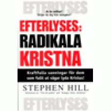 Hill, Stephen : Efterlyses radikala kristna Hill, Stephen : Efterlyses radikala kristna