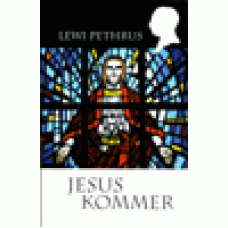 Pethrus, Lewi : Jesus kommer Pethrus, Lewi : Jesus kommer