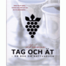 Ekman, Ulf : Tag och ät - en bok om nattvarden Ekman, Ulf : Tag och ät - en bok om nattvarden