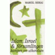 Rebiai, Marcel : Islam, Israel & församlingen