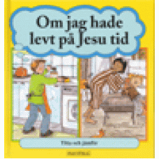 Graystone, Peter : Om jag hade levt på Jesu tid