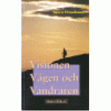 Donobauer, Björn : Visionen vägen och vandrar Donobauer, Björn : Visionen vägen och vandrar