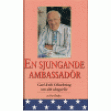 Östlin, Per : En sjungande ambassadör - Carl-Erik Olivebring om sitt sångarliv