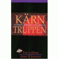 LaHaye, Tim  / Jenkins, Jerry : Kärntruppen