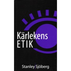Sjöberg, Stanley : Kärlekens etik