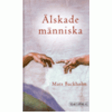 Backholm, Mats : Älskade människa Backholm, Mats : Älskade människa