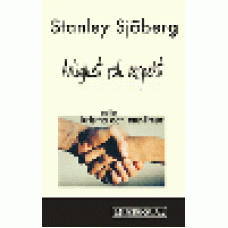 Sjöberg, Stanley: Ärlighet och respekt