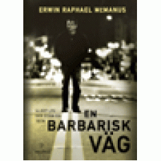 McManus, Erwin R : En barbarisk väg