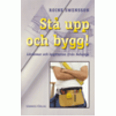 Swensson, Roine : Stå upp och bygg