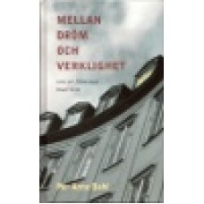 Dahl, Per Arne : Mellan dröm och verklighet Dahl, Per Arne : Mellan dröm och verklighet