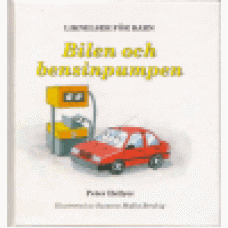 Hellyer, Peter : Bilen och bensinpumpen
