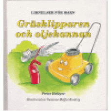 Hellyer, Peter : Gräsklipparen och oljekannan