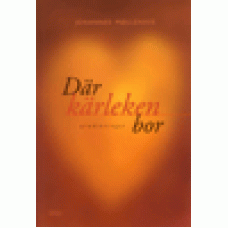 Möllehave, Johannes : Där kärleken bor