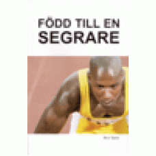 Spetz, Bror : Född till en segrare