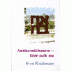 Reichmann, Sven : Antisemitismen - förr och nu