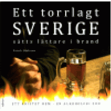 Olofsson, Patrik : Ett torrlagt Sverige sätts lättare i brand
