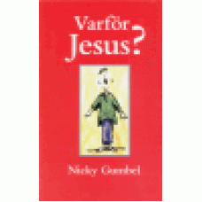 Gumbel, Nicky : Varför Jesus