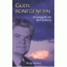 Sjöberg, Bengt : Guds bönegeneral - en biografi om Kjell Sjöberg
