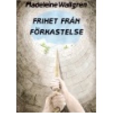 Wallgren, Madeleine : Frihet från förkastelse