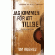 Hughes, Tim : Jag kommer för att tillbe Hughes, Tim : Jag kommer för att tillbe