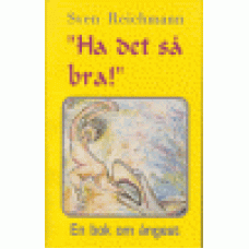 Reichmann, Sven : Ha det så bra Reichmann, Sven : Ha det så bra