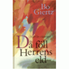 Giertz, Bo : Då föll Herrens eld Giertz, Bo : Då föll Herrens eld