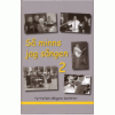 Johansson, Roberth (red) : Så minns jag sången 2 Johansson, Roberth (red) : Så minns jag sången 2