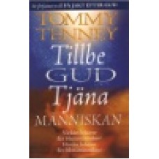 Tenney, Tommy : Tillbe Gud tjäna människan