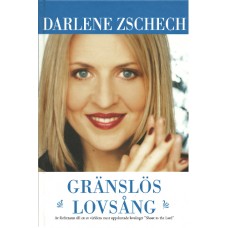 Zschech, Darlene : Gränslös lovsång