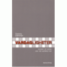 Dahlman, Tommy : Vardagligheter Dahlman, Tommy : Vardagligheter