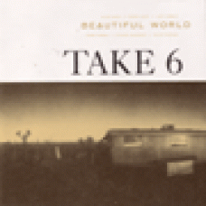 Take 6 : Beautiful world