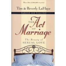 LaHaye, Tim & Beverly: The act of marriage