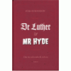 Svensson, Per : Dr Luther och Mr Hyde Svensson, Per : Dr Luther och Mr Hyde
