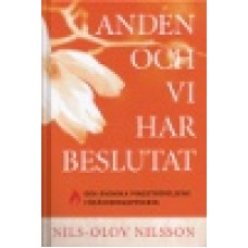 Nilsson, Nils-Olov : Anden och vi har beslutat